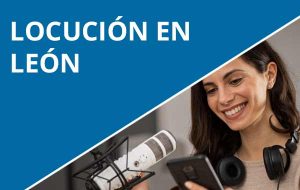 Locución profesional en León | Voz en off en León